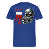 Männer Premium T-Shirt Motiv "Only God" - Königsblau