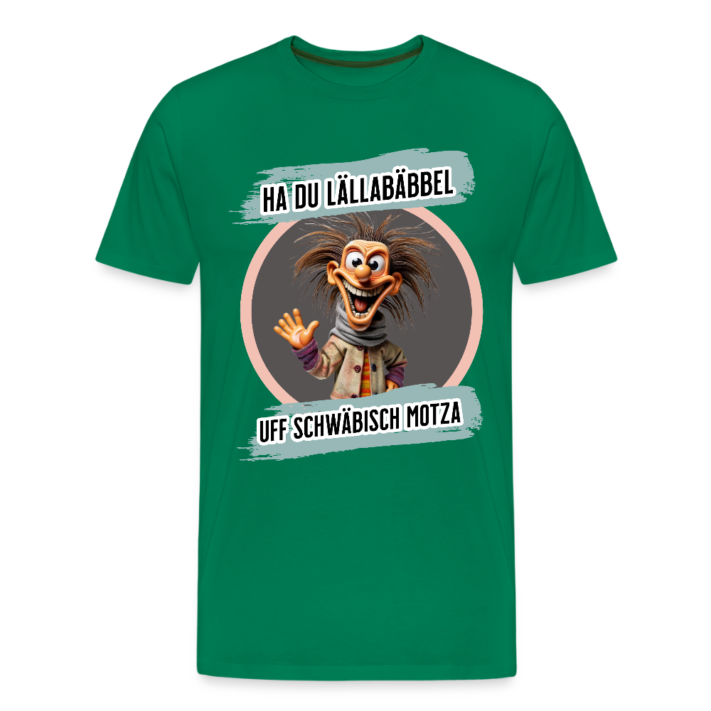 Fun T-Shirt Motiv "Ha du Lällabäbbel" - Kelly Green