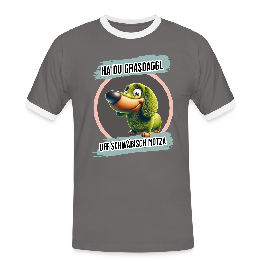 Kontrast Fun T-Shirt Motiv "Ha du Grasdaggl" (Druck vorne) - Dunkelgrau/Weiß