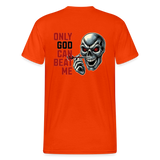 Gildan Heavy Darts-T-Shirt fuer Maenner: (Motiv Only God, drei Farben) - kräftig Orange