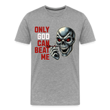 Männer Premium T-Shirt Motiv "Only God" - Grau meliert
