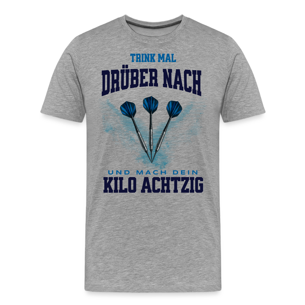 Premium Darts T-Shirt Motiv "Kilo Achtzig" fuer maenner (druck vorne) - Grau meliert