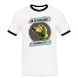 Kontrast Fun T-Shirt Motiv "Ha du Grasdaggl" (Druck vorne) - Weiß/Schwarz