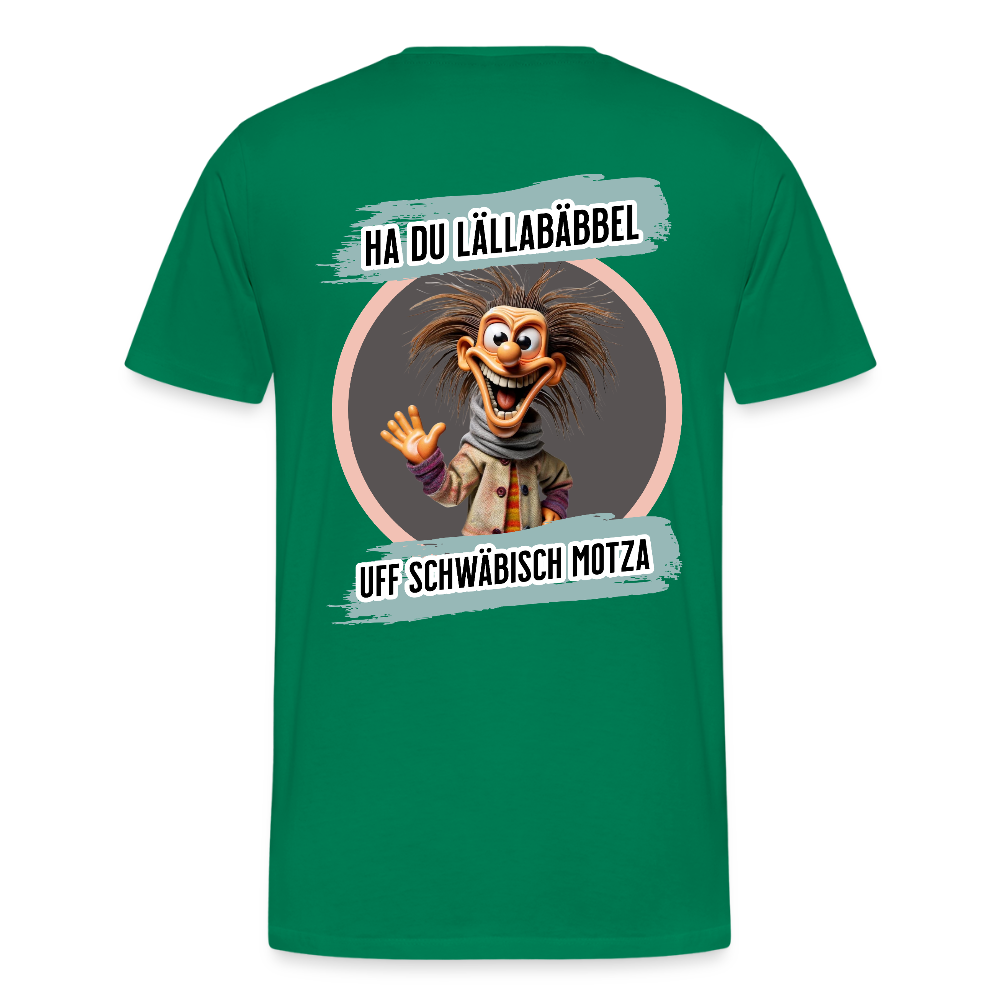 Fun T-Shirt Motiv "Ha du Lällabäbbel" - Kelly Green