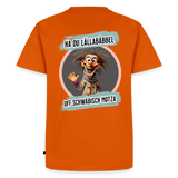 Fun T-Shirt Motiv "Ha du Lällabäbbel" - Orange 