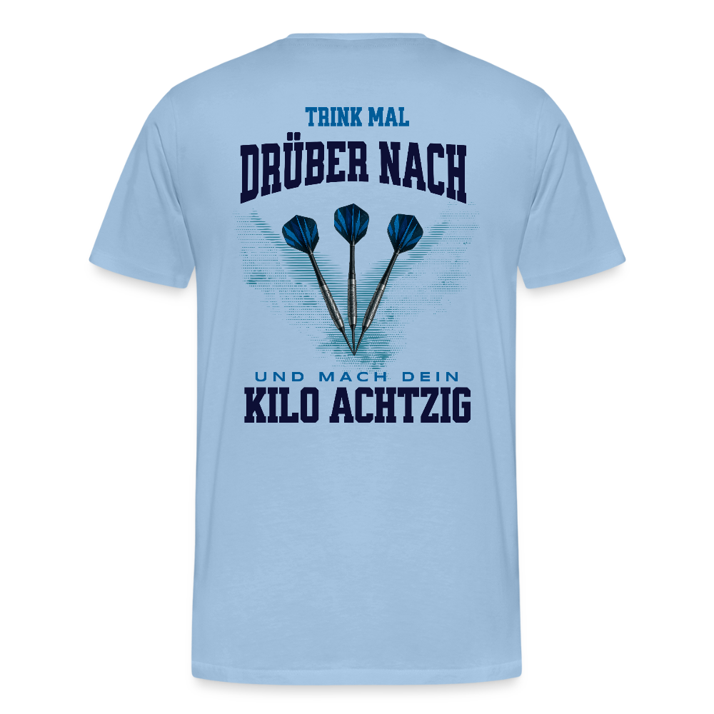 Premium Darts T-Shirt Motiv "Kilo Achtzig" fuer maenner (druck hinten) - Sky
