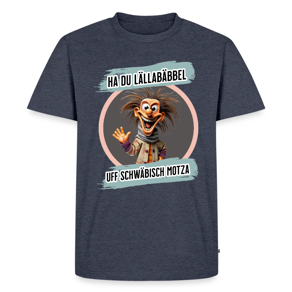 Fun T-Shirt Motiv "Ha du Lällabäbbel" - Jeansblau 
