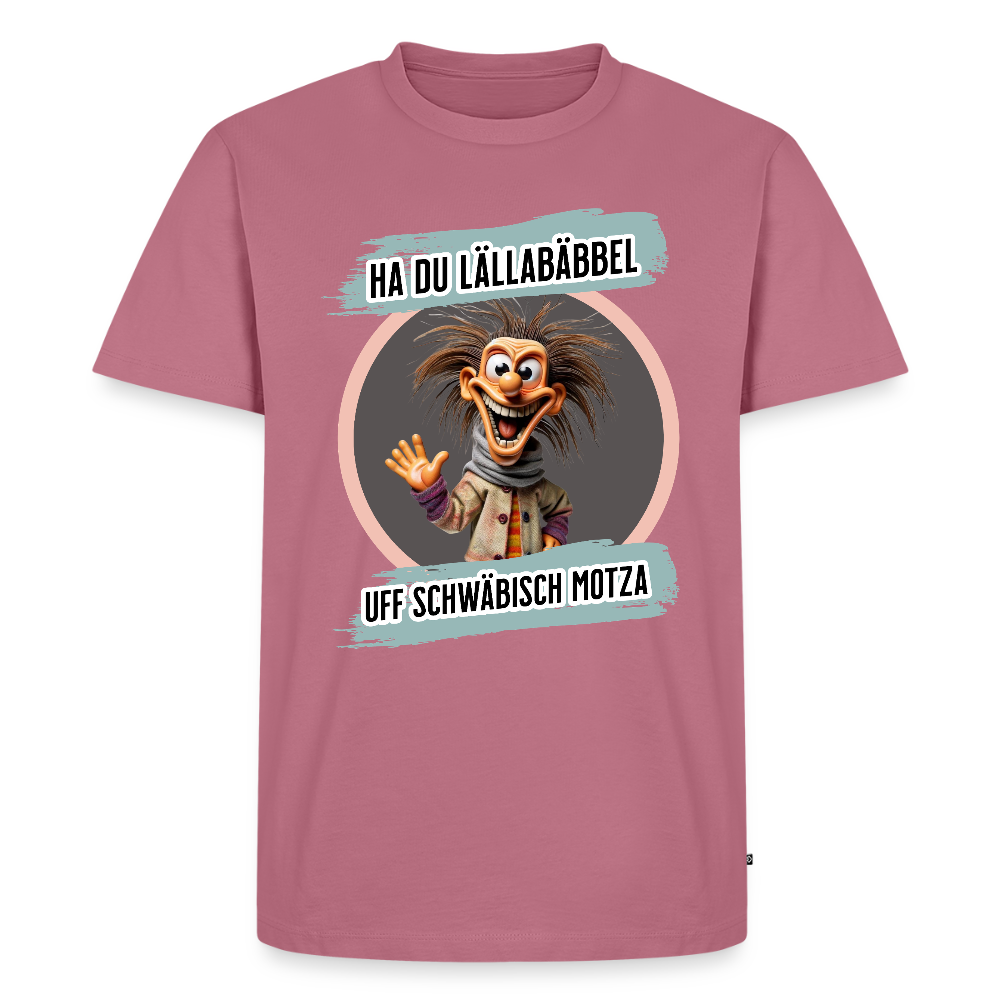 Fun T-Shirt Motiv "Ha du Lällabäbbel" - Mauve