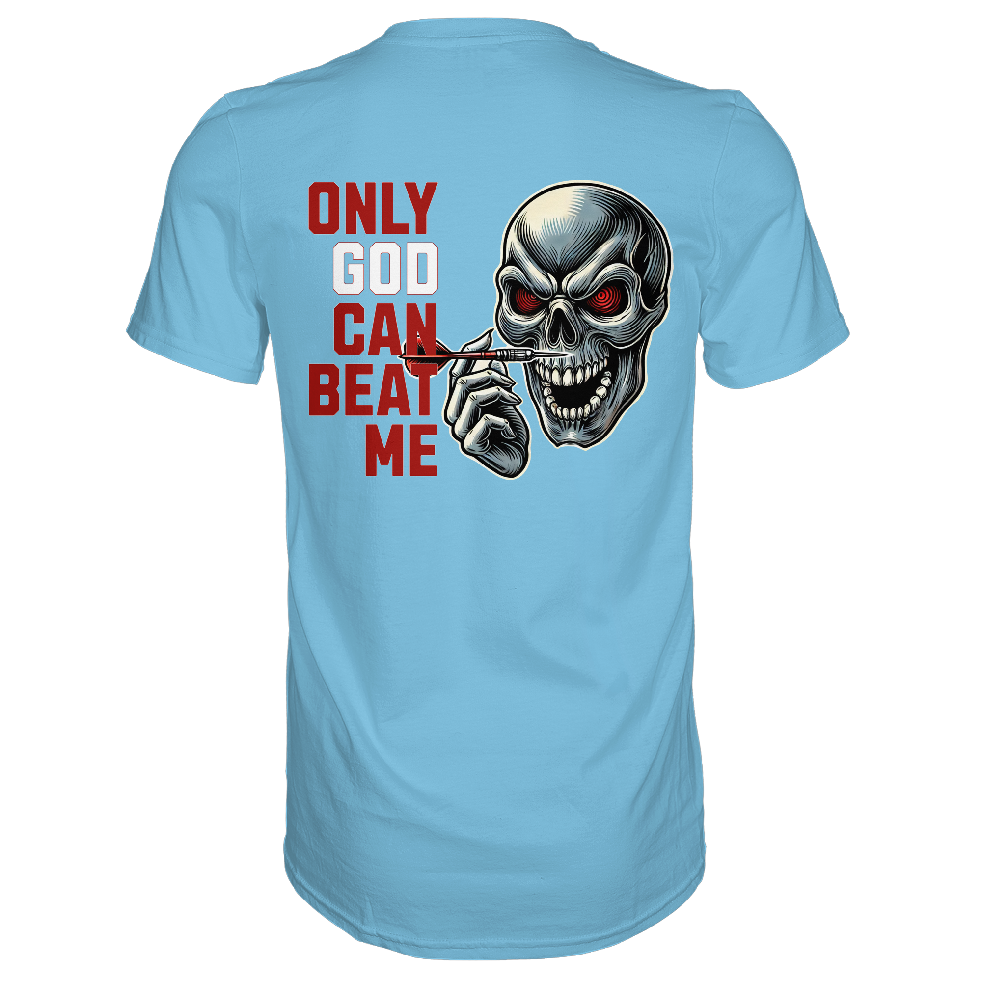 Darts-T-Shirt Motiv "Only God" (Druck hinten)