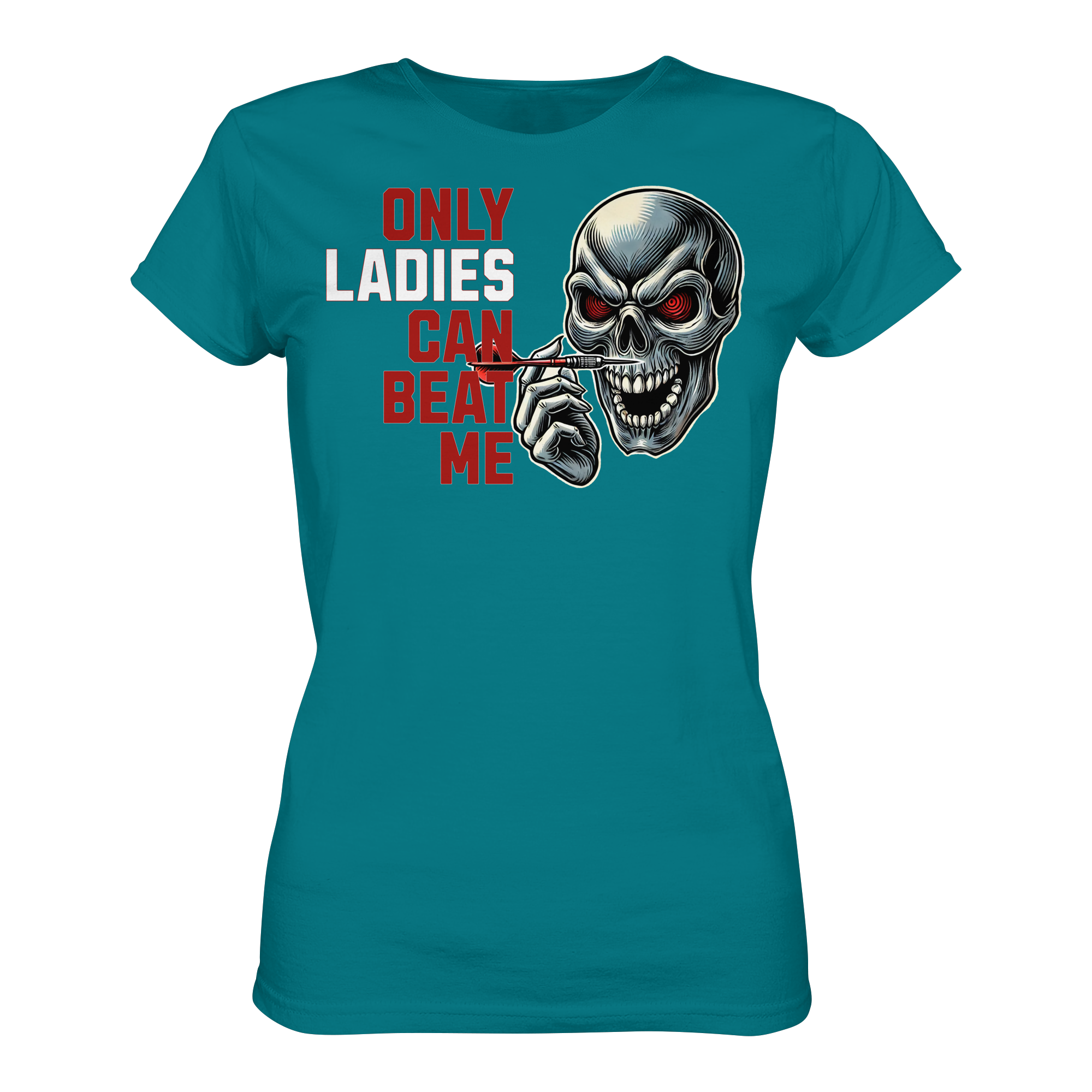 Darts-T-Shirt Motiv "Only Ladies Skull" (Druck vorne)