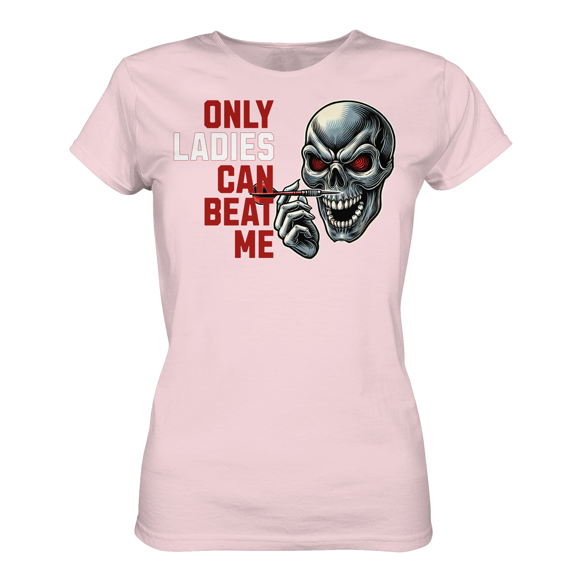 Darts-T-Shirt Motiv "Only Ladies Skull" (Druck vorne)