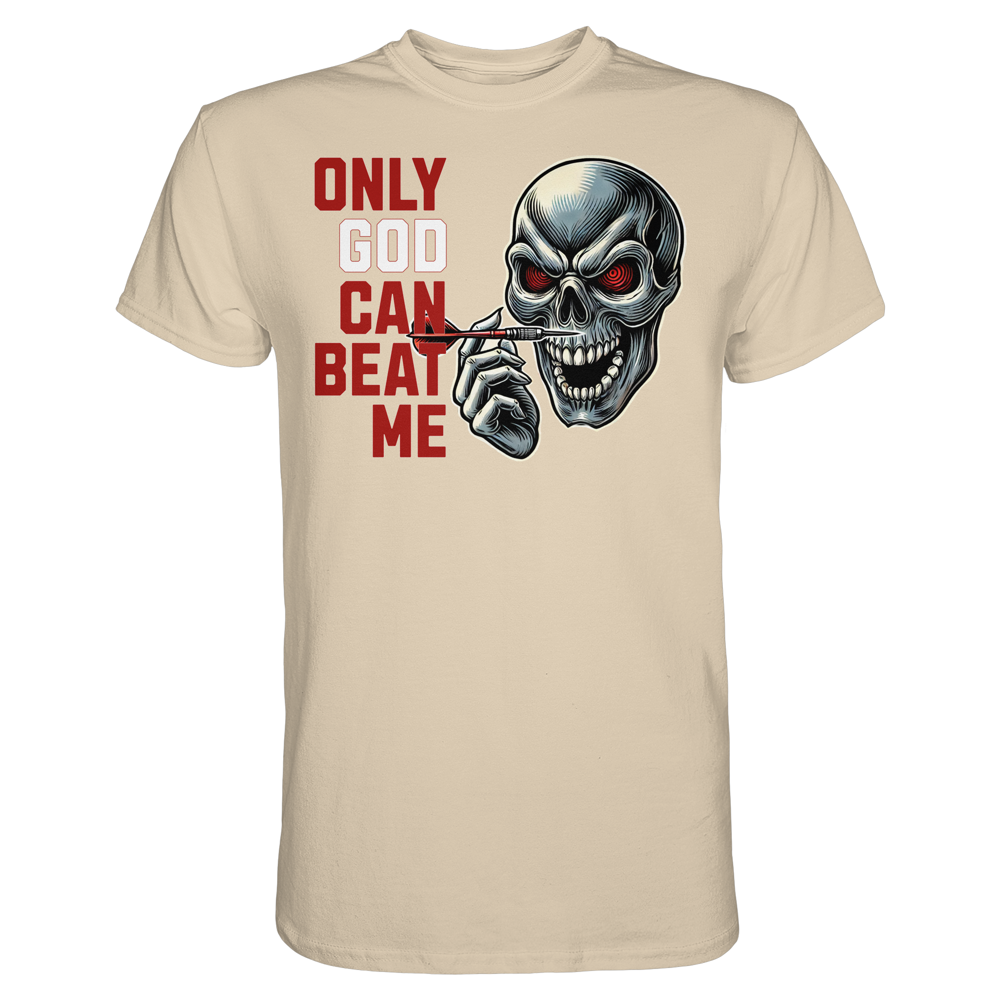 Darts-T-Shirt Motiv "Only God" (Druck vorne)