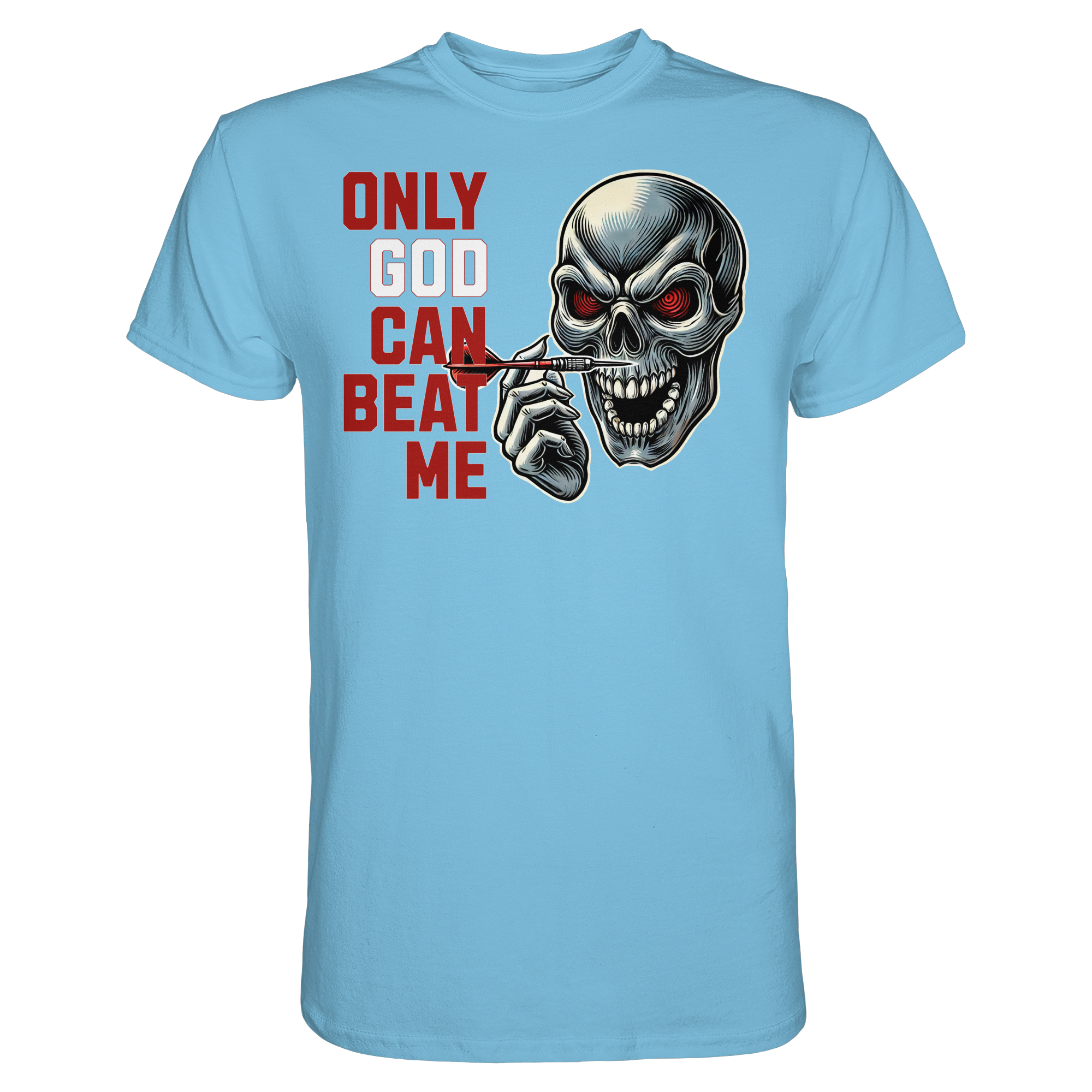 Darts-T-Shirt Motiv "Only God" (Druck vorne)