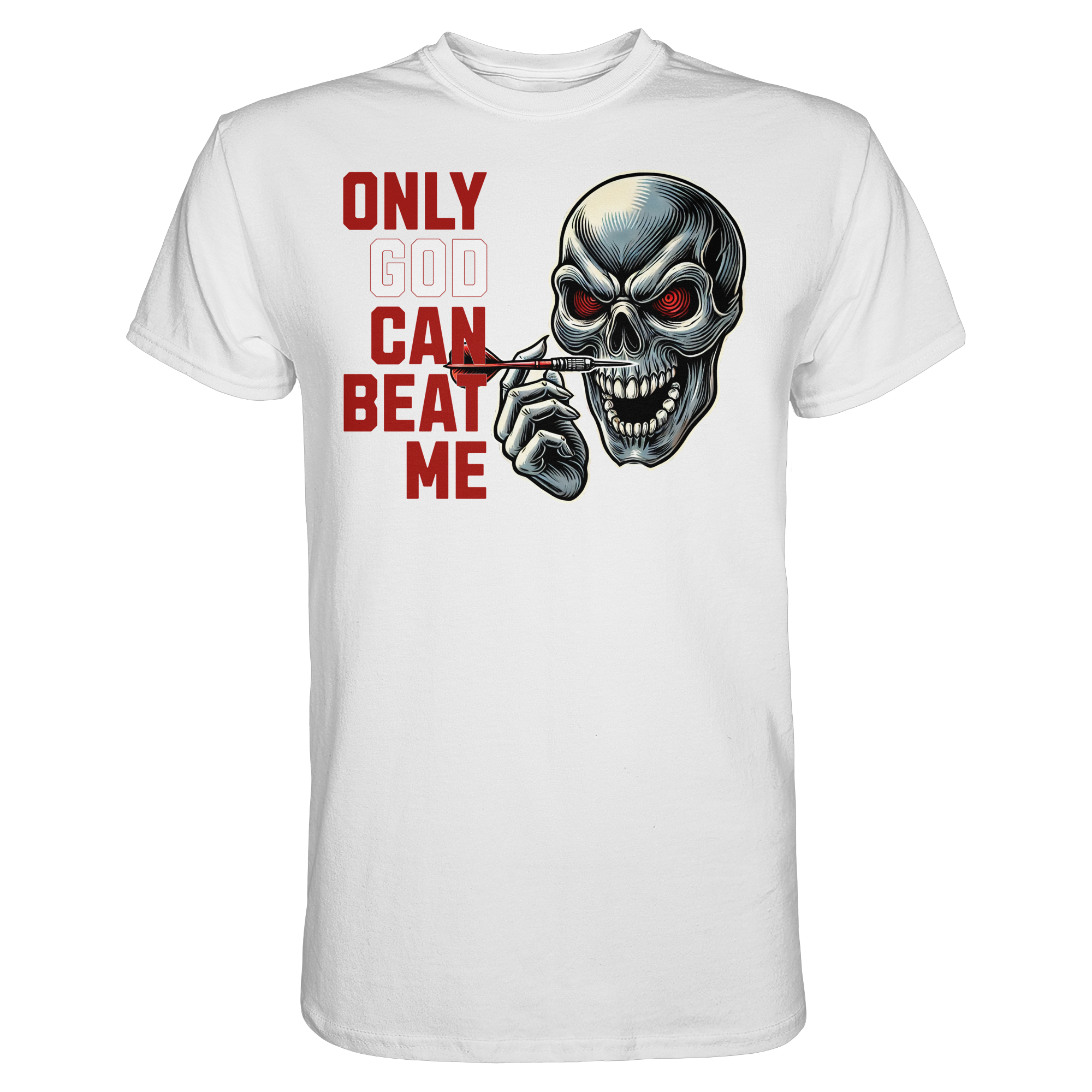 Darts-T-Shirt Motiv "Only God" (Druck vorne)